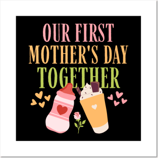 Our First Mother's Day Together Posters and Art